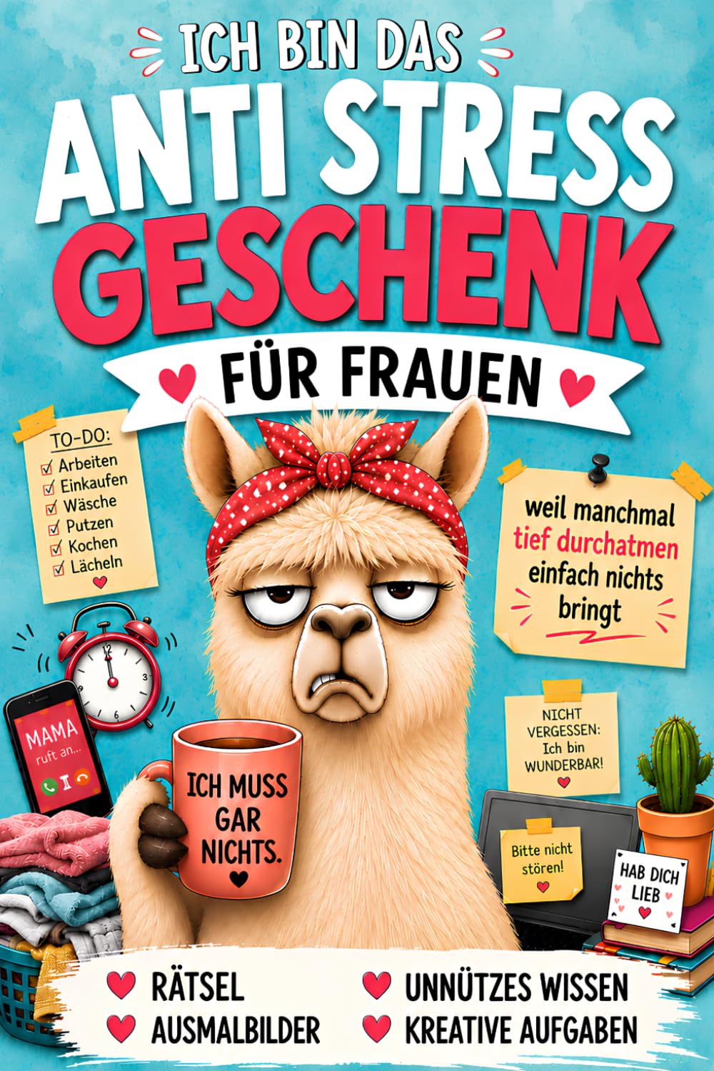 Ich bin das Anti Stress Geschenk für Frauen - weil manchmal tief durchatmen einfach nichts bringt: Rätsel, Ausmalbilder, Unnützes Wissen, Kreative Aufgaben und vieles mehr
