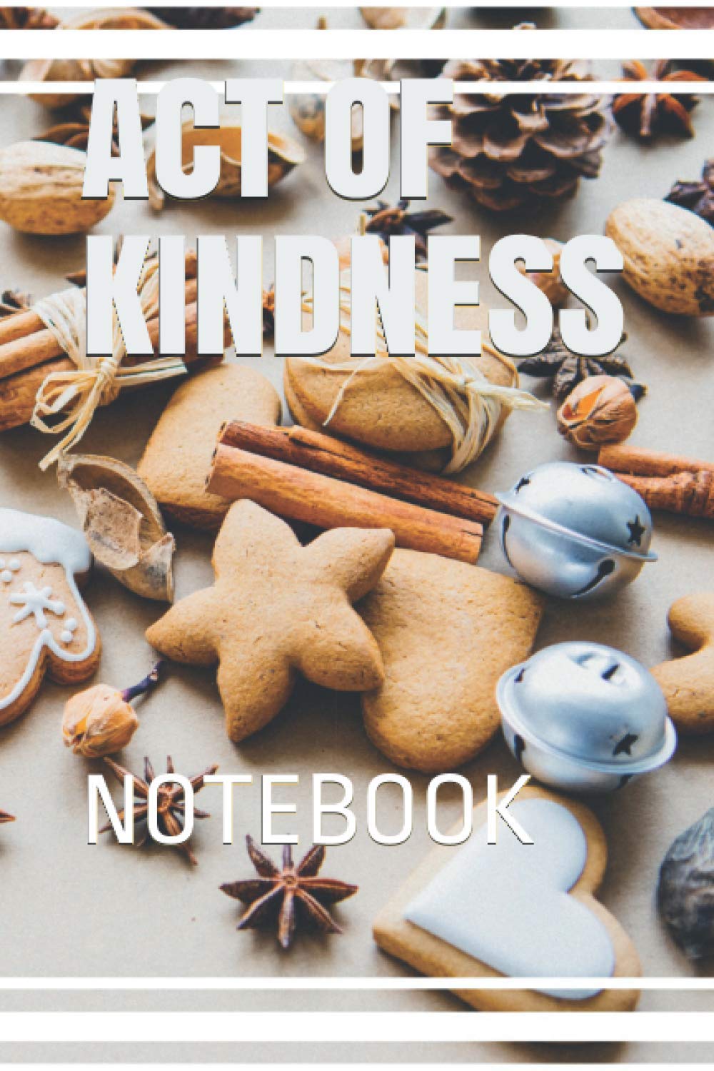 ACT OF KINDNESS: NOTEBOOK