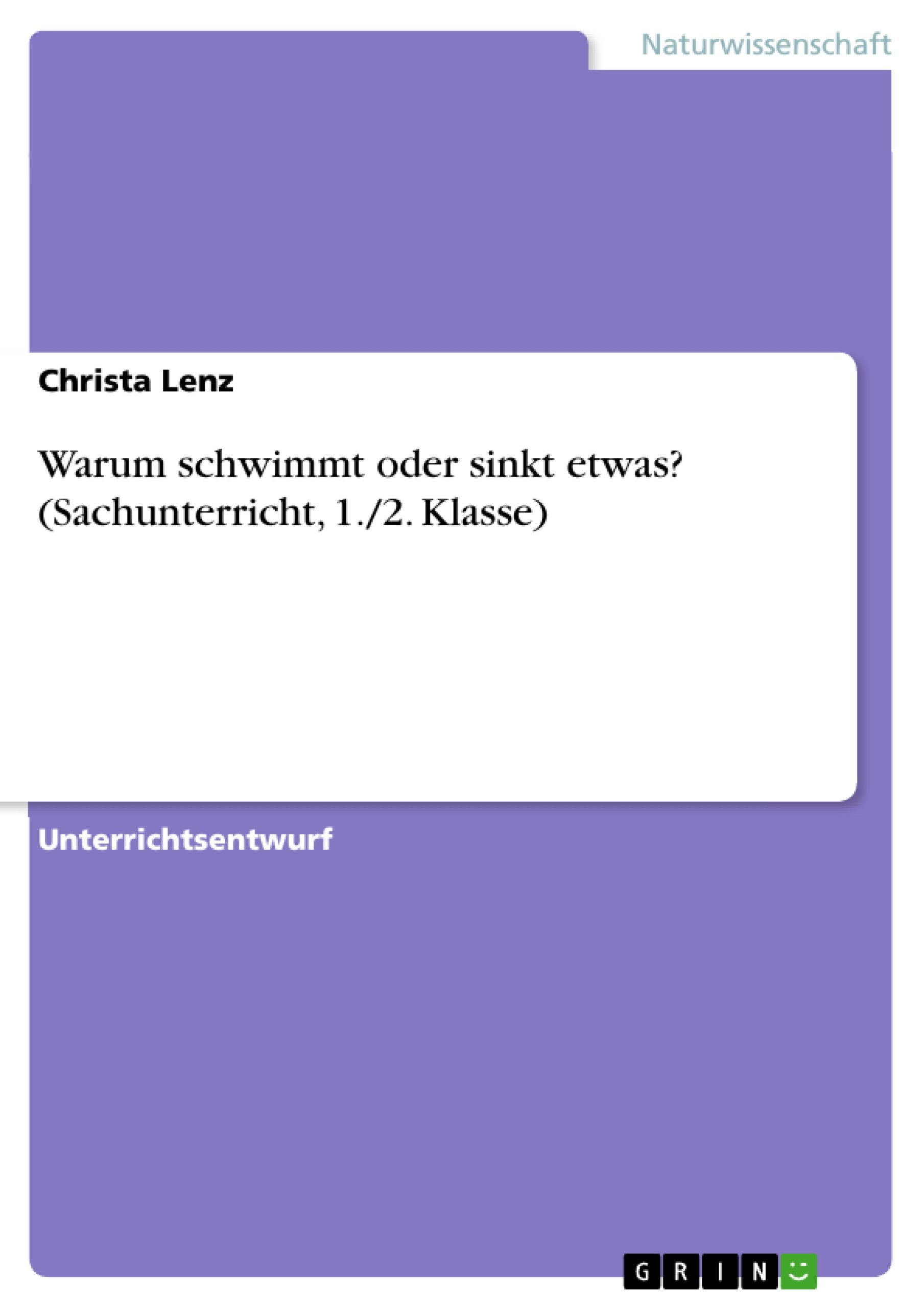 Warum schwimmt oder sinkt etwas? (Sachunterricht, 1./2. Klasse) (German Edition)