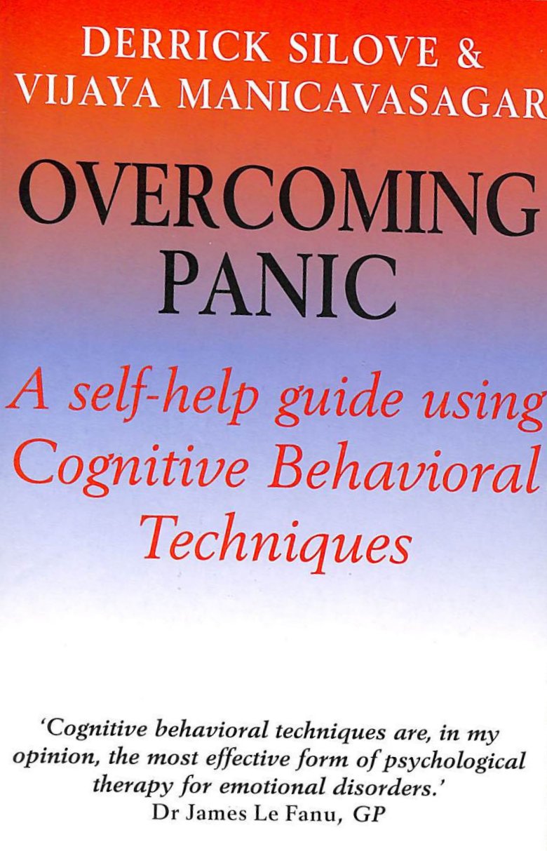 Buy Overcoming Panic and Agoraphobia: A guide to recovery with a complete self-help programme (Overcoming Books) — BookShops.in