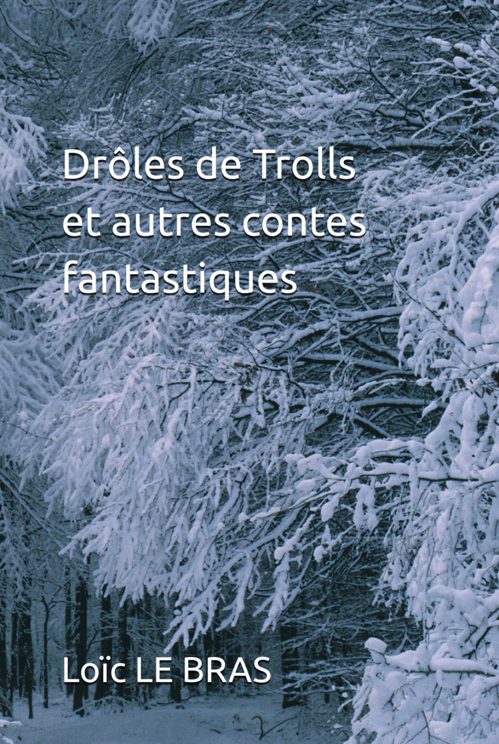 Drôles de Trolls et autres contes fantastiques