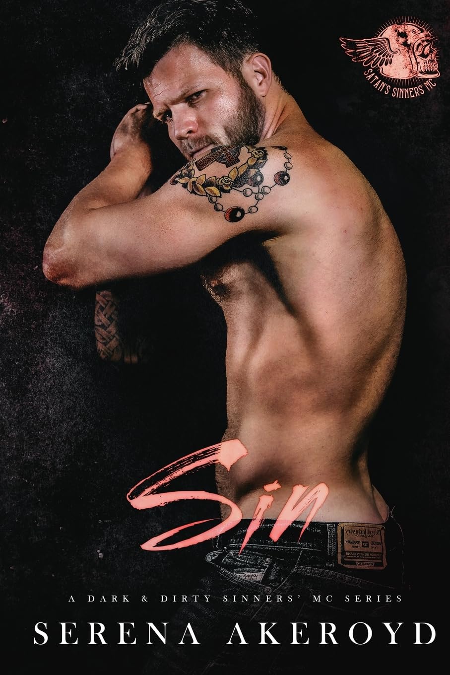 Serena Akeroyd Publishing Ltd. Sin (A Dark & Dirty Sinners' MC: MC Romance