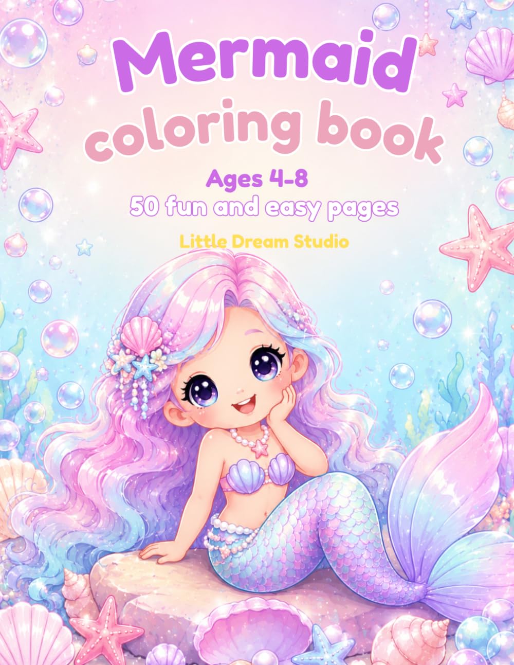 Mermaid Coloring Book: 50 Fun and Easy Coloring Pages for Kids Ages 4–8