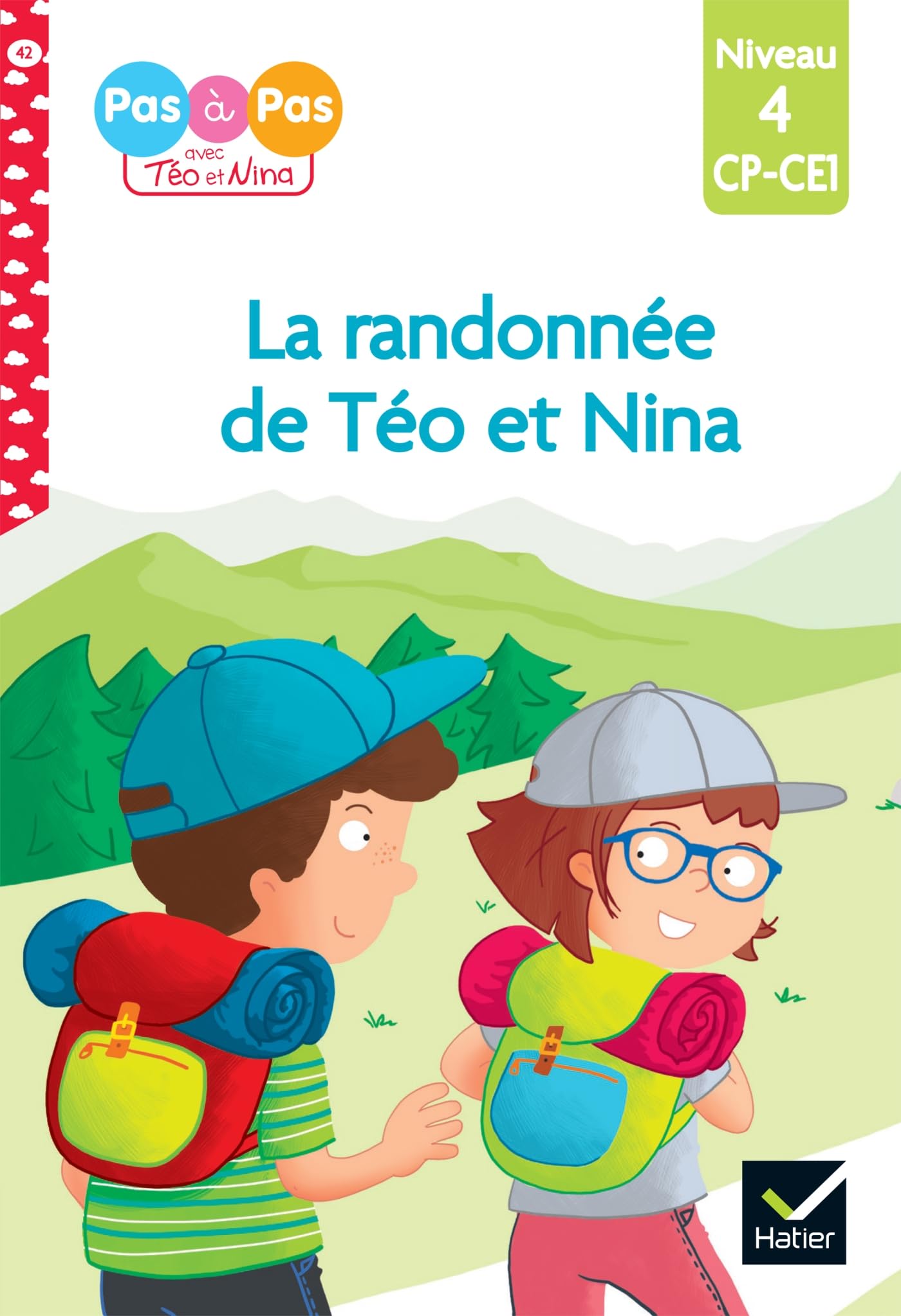 Téo et Nina CP CE1 Niveau 4 - La randonnée de Téo et Nina: Niveau 4 CP-CE1
