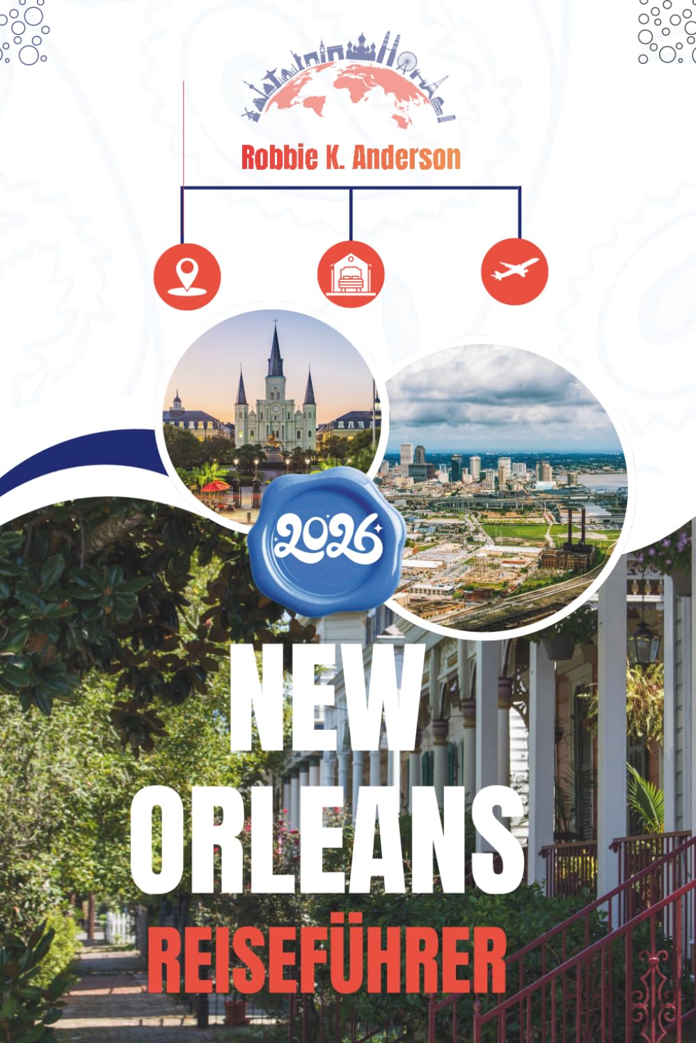 NEW ORLEANS REISEFÜHRER 2026: Wo die Nächte lang sind und die Stadt niemals aufhört zu singen