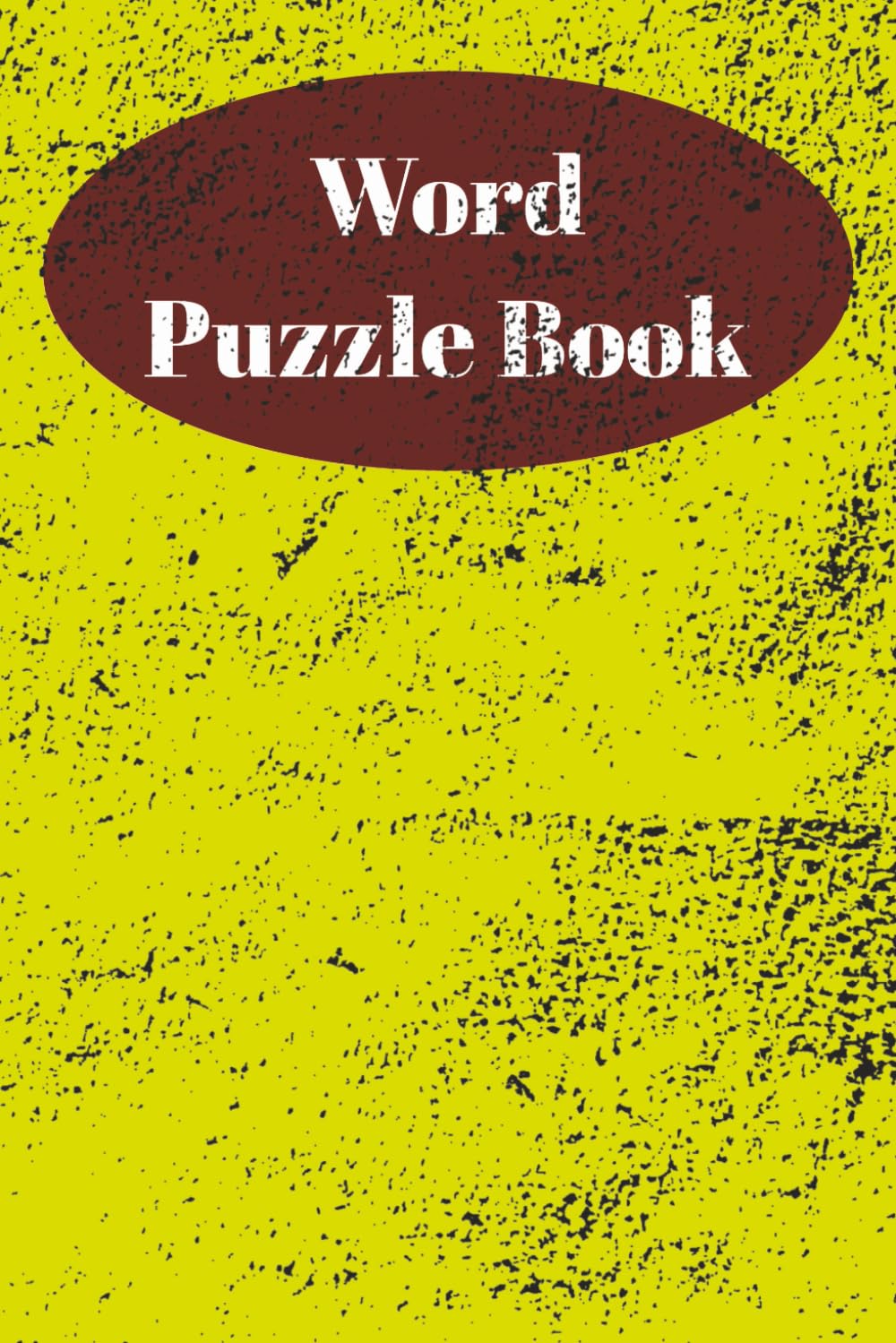 Daily Use Words Crossword Puzzle Book: Stress Relief Fun & Easy Brain Workout For Children and Adults