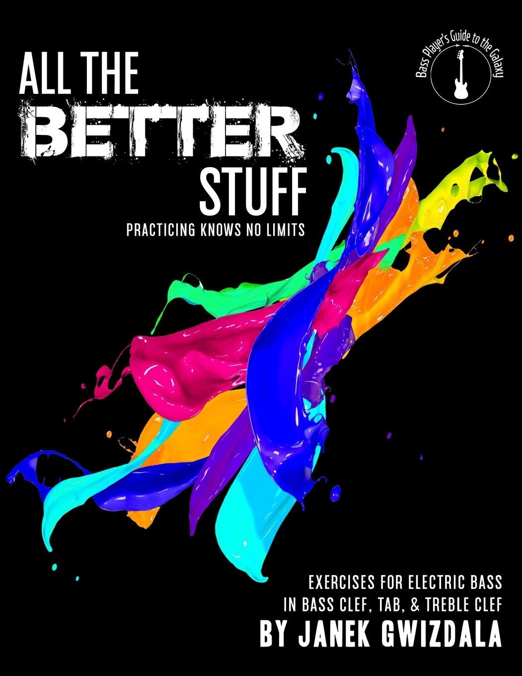 All the Better Stuff: Practice knows no limits