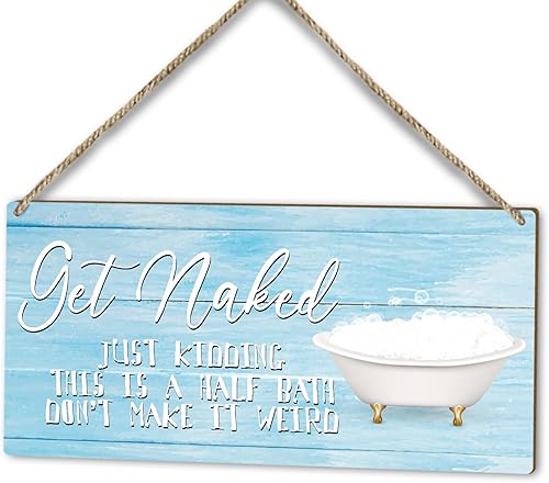 Letrero de baño con texto en inglés Get Naked Half Bath, placa de madera impresa para colgar en la puerta de 10 x 5 pulgadas, decoración de madera