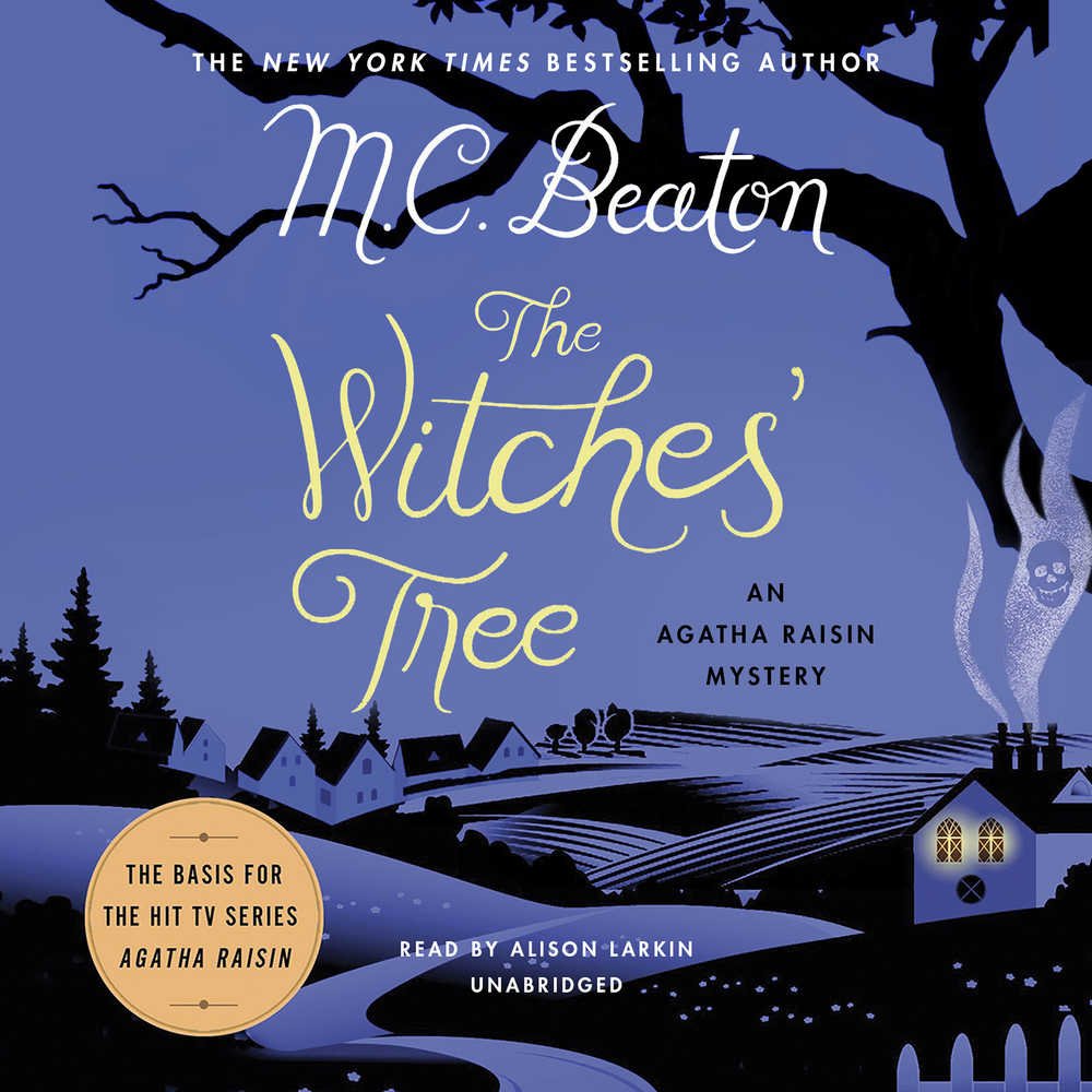 The Witches' Tree: An Agatha Raisin Mystery