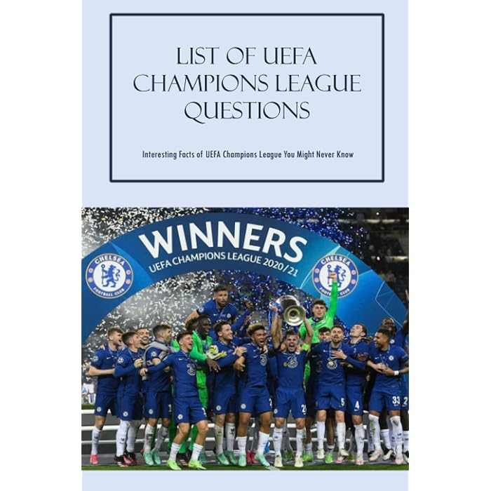 Buy List of UEFA Champions League Questions Interesting Facts of UEFA
