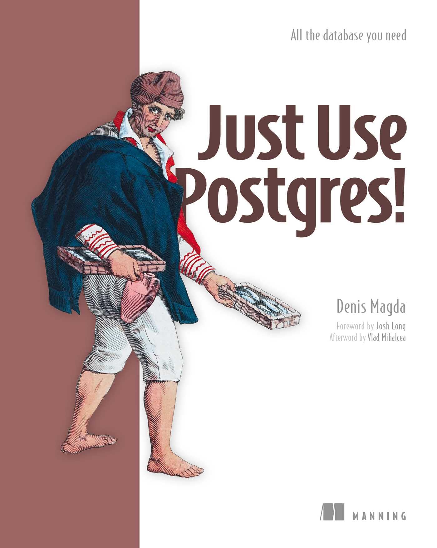 Just Use Postgres!: All the database you need (English Edition)