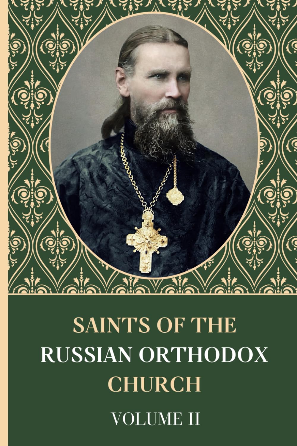 Saints of the Russian Orthodox Church: Lives of the Russian Orthodox Saints Volume II (Saints of the Orthodox Church)