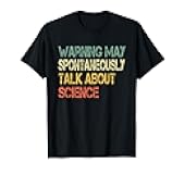 Retro Funny Scientist Warning May Talk About Science Teacher T-Shirt