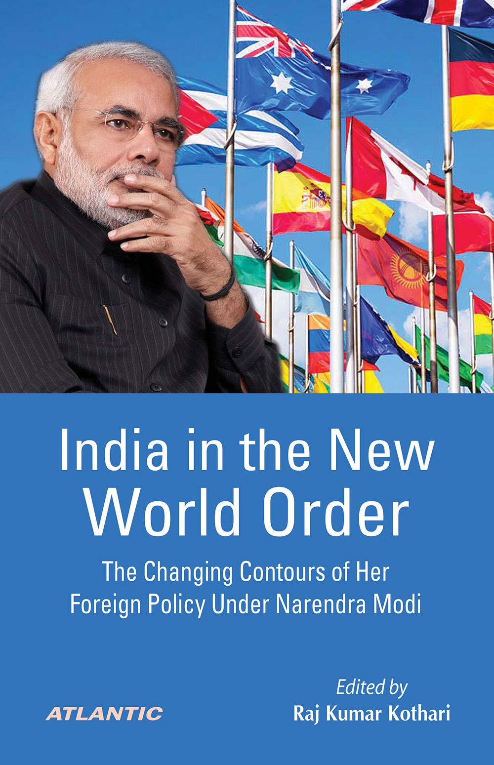 India in the New World Order: The Changing Contours of Her Foreign