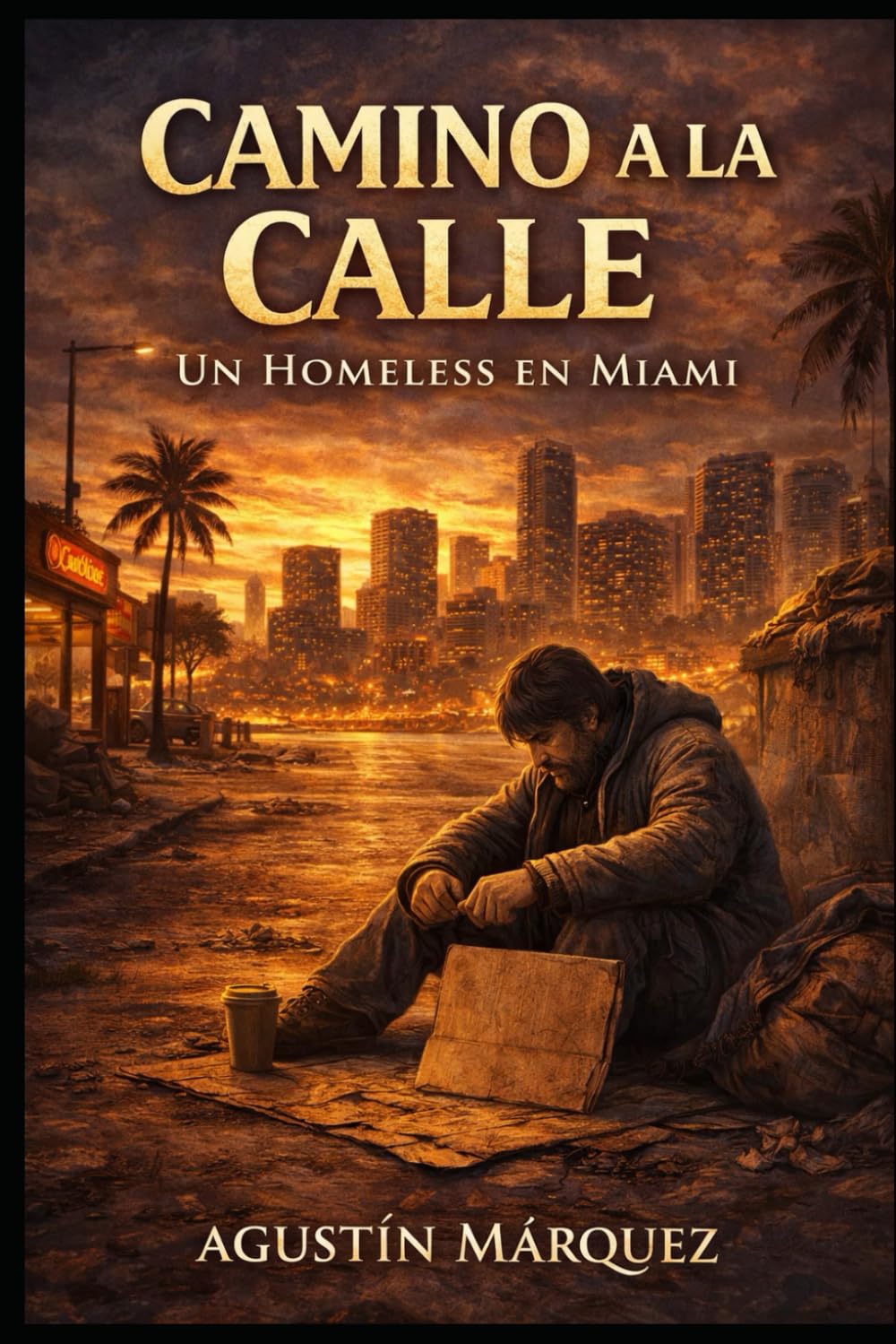 Camino a la calle: Historia de un homeless en miami