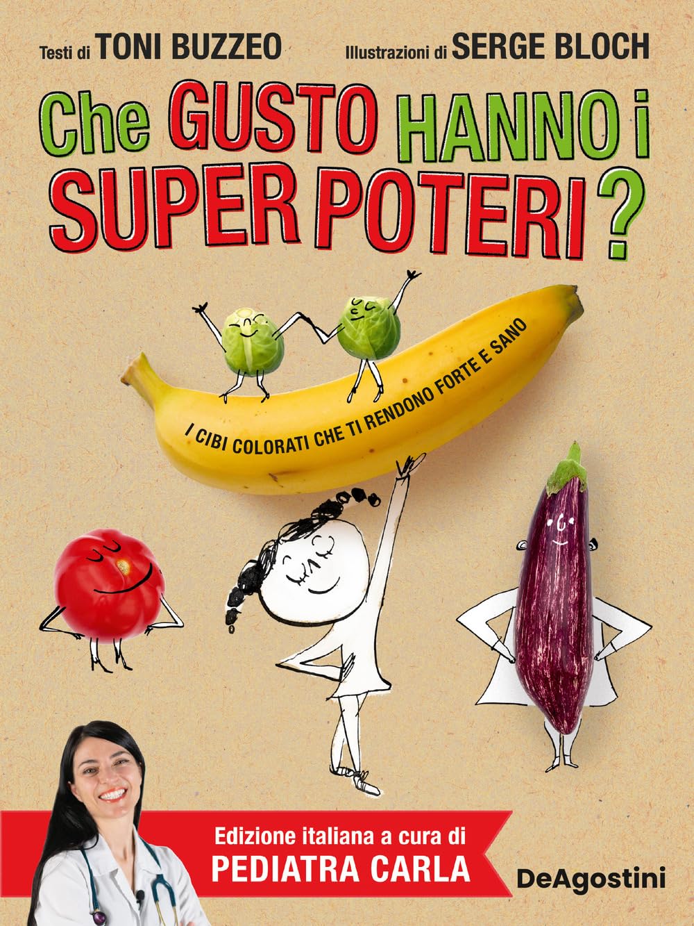 Che Gusto Hanno I Super Poteri? I Cibi Colorati Che Ti Rendono Forte E Sano - 4