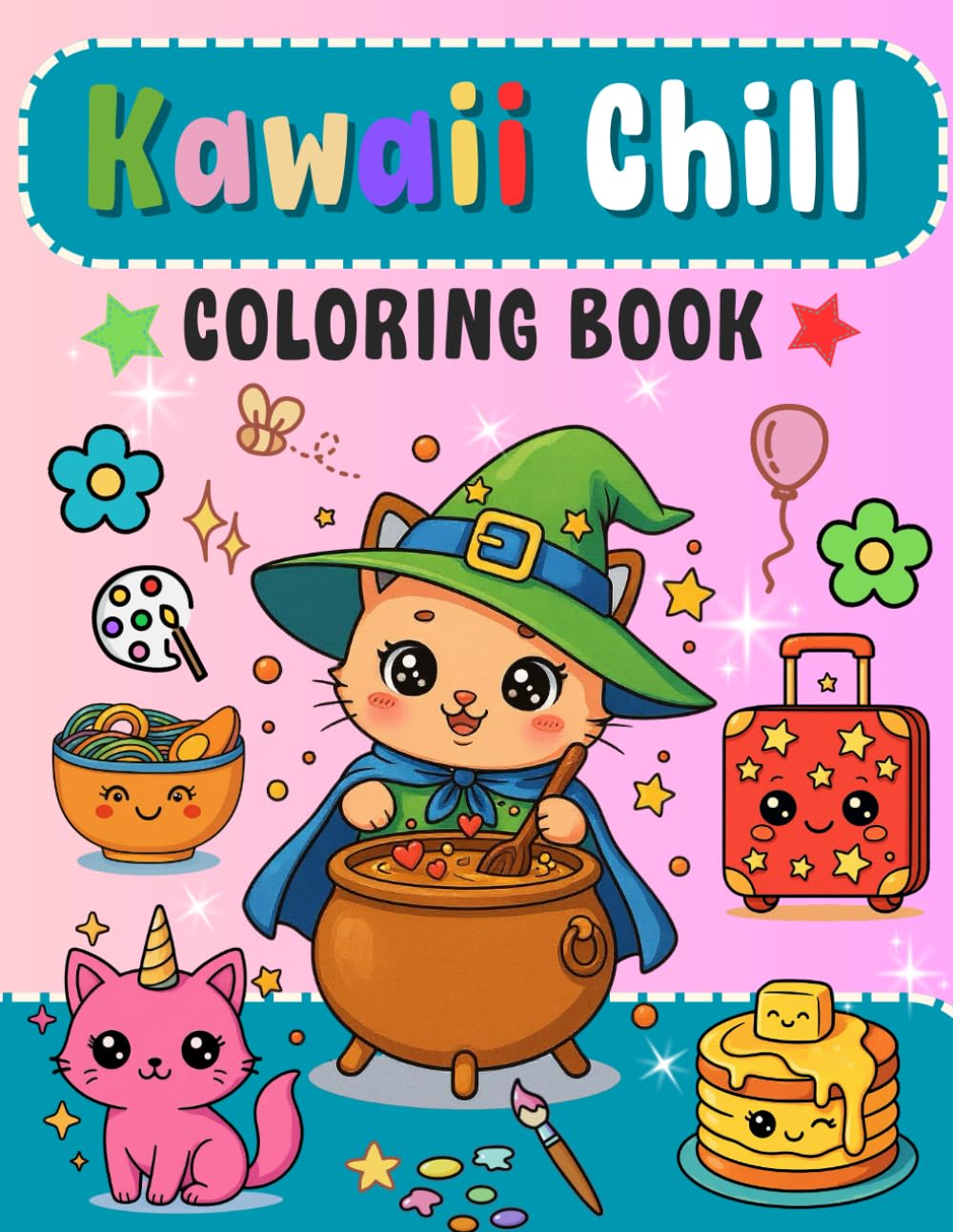 Kawaii Chill Coloring Book: 50+ Simple Coloring Pages of Cute Animals, Landscapes, Flowers, Patterns & Adorable Things
