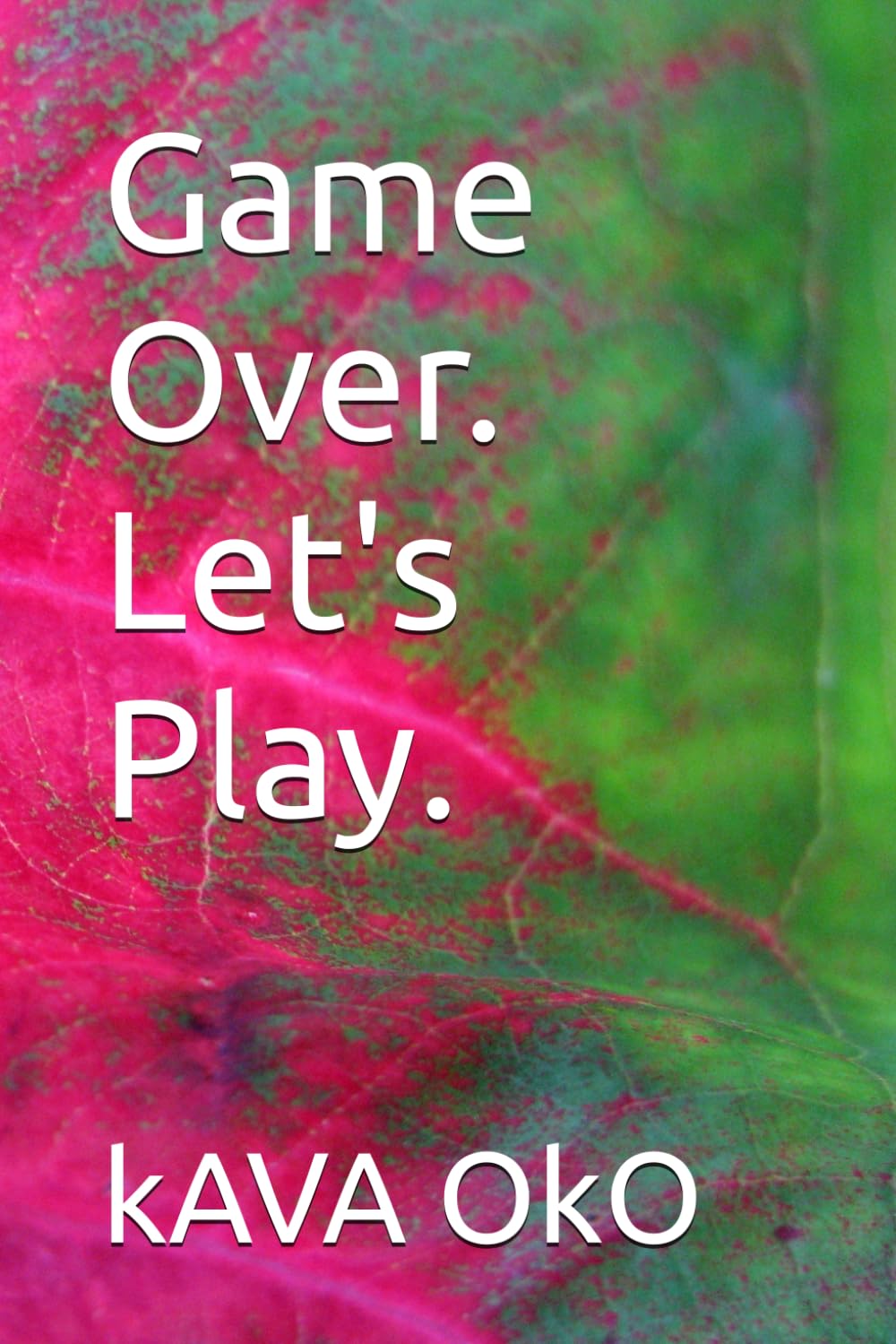 Game Over. Let's Play.