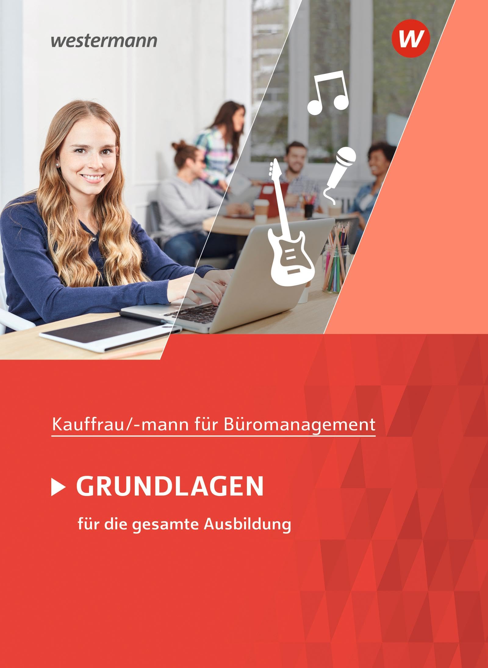 Kaufmann/Kauffrau für Büromanagement: Grundlagenband Schulbuch