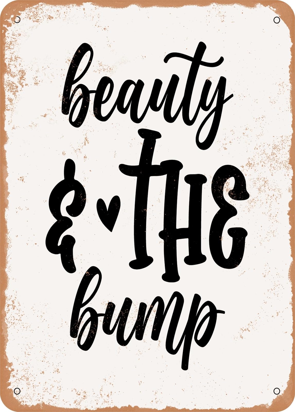 Miaomansenstore Metal Sign - Beauty And The Bump - Vintage Rusty Look Home Decor