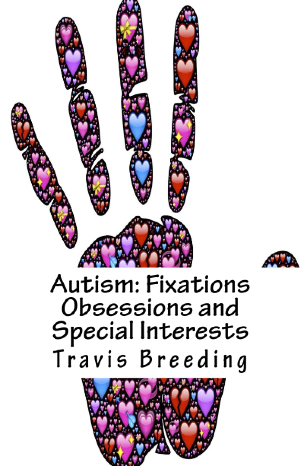 Autism: Fixations Obsessions and Special Interests