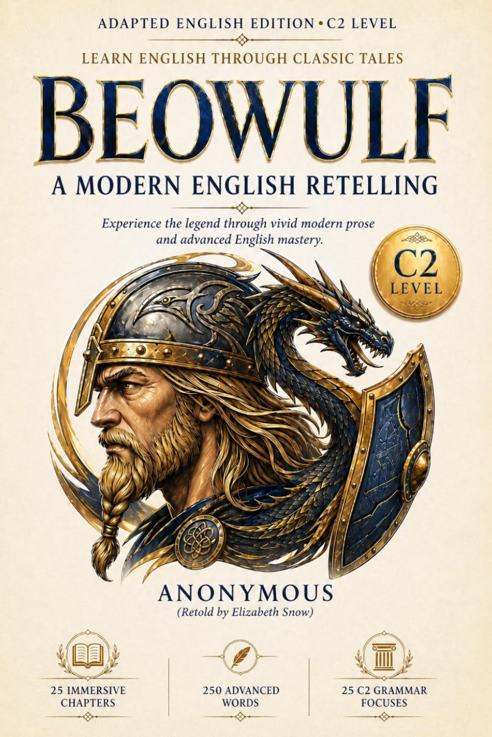 Beowulf: A Modern English Retelling (CEFR C2): An Advanced Vocabulary Edition for C2 English Learners