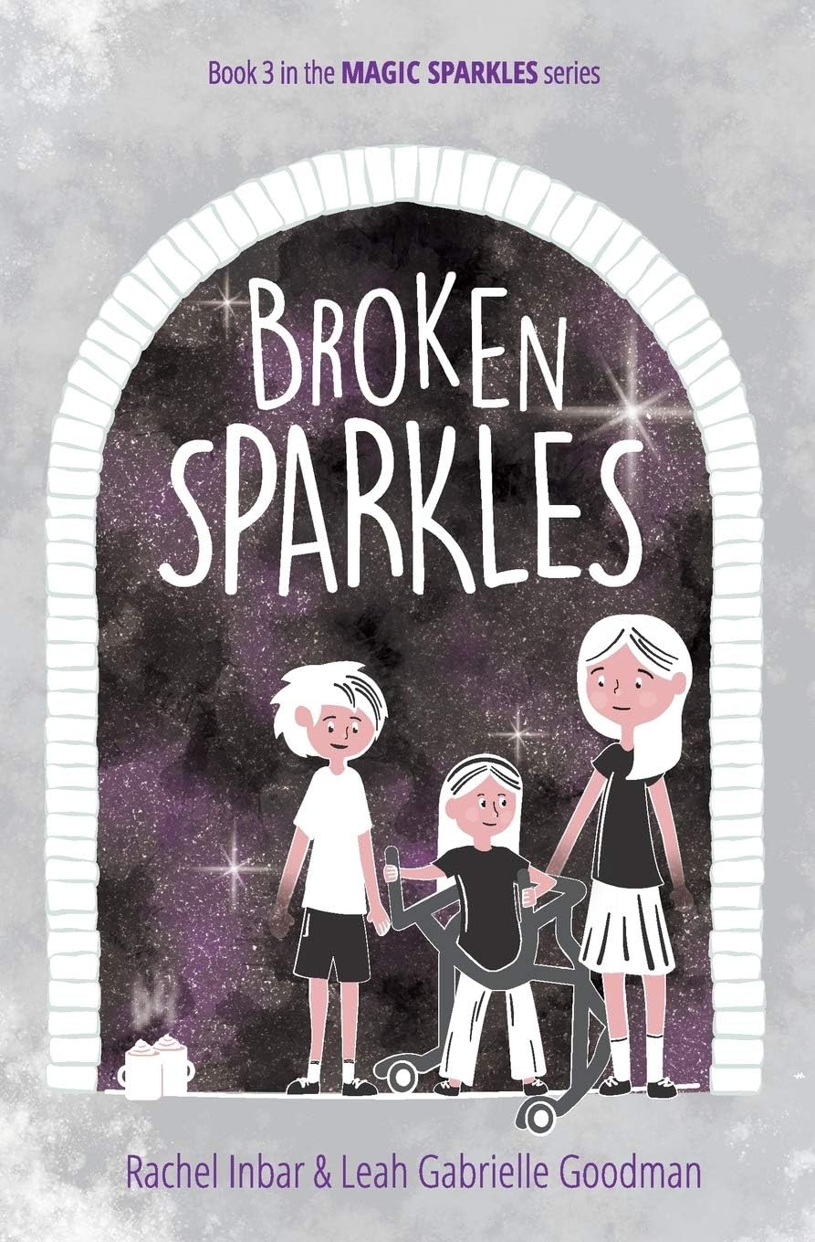 Broken Sparkles: Book 3 in the Magic Sparkles Series