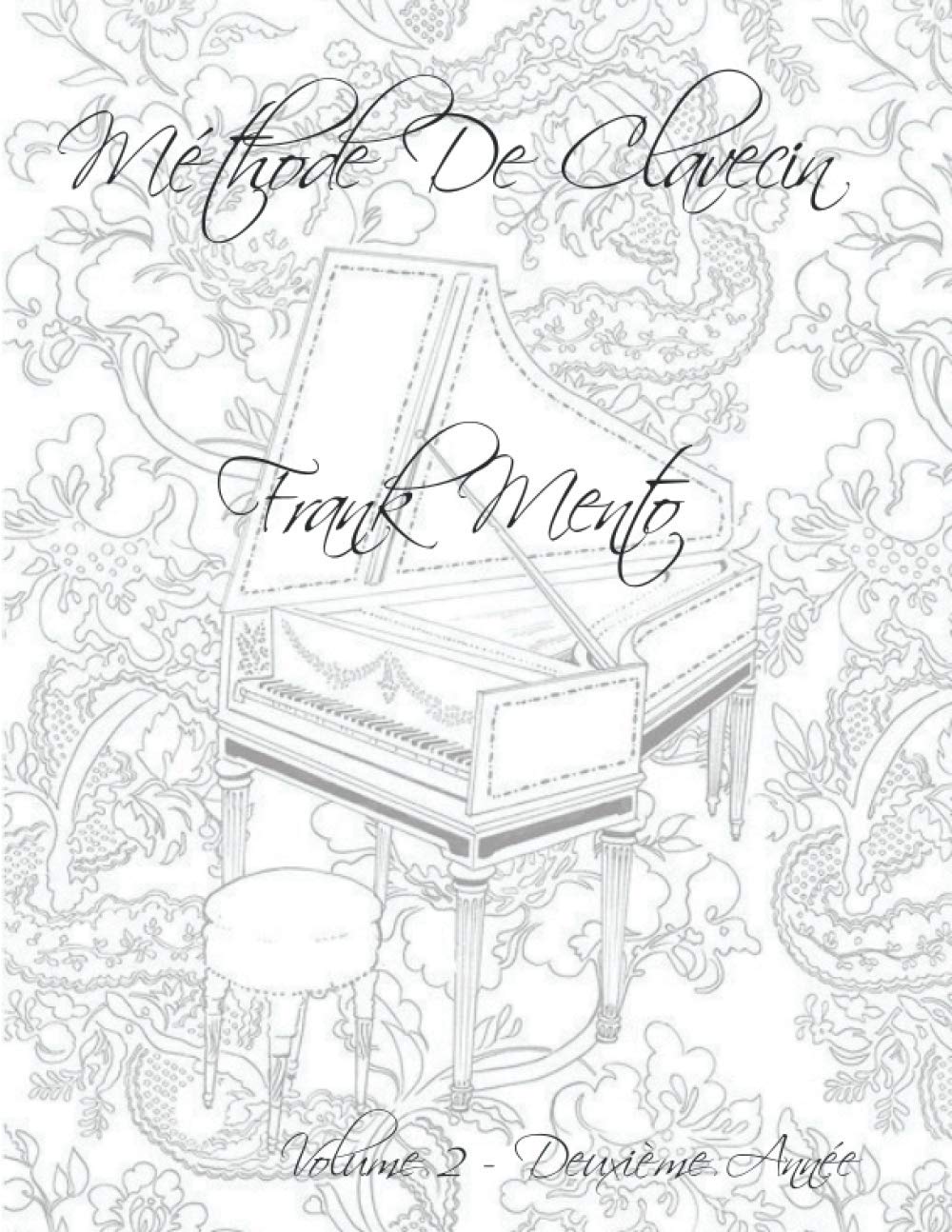 Méthode Clavecin Volume 2 pour progresser après les bases de l'instrument
