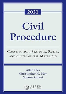 Civil Procedure: Constitution, Statutes, Rules, and Supplemental Materials (Supplements)