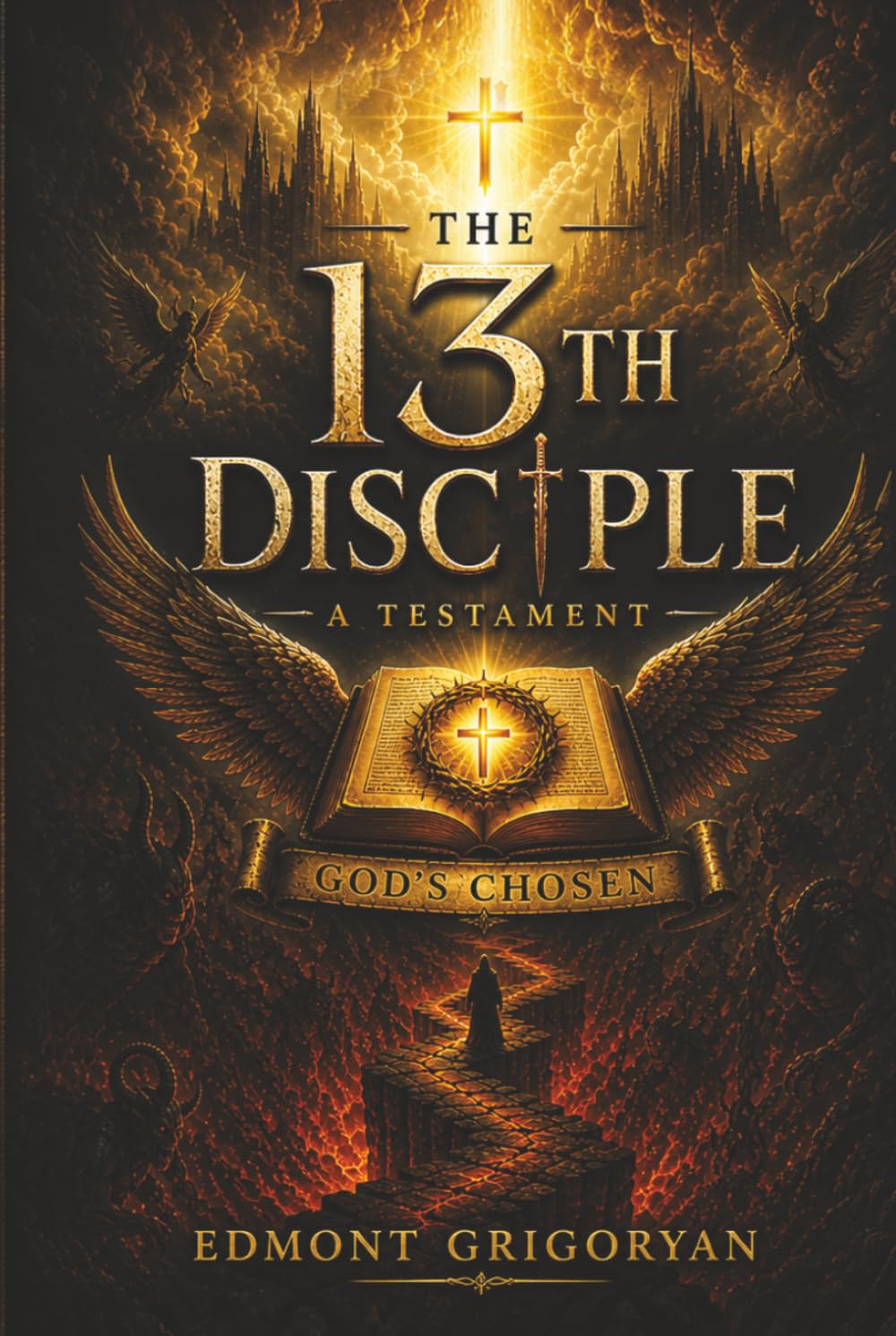 The 13th Disciple: A Testament: From the Shadows of Las Vegas to the Light of Redemption
