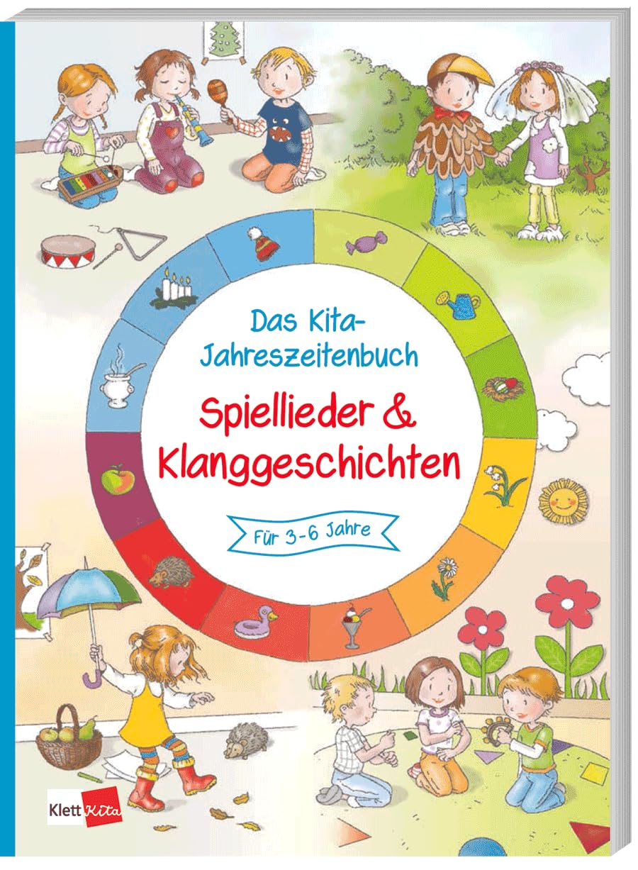 Das Kita-Jahreszeitenbuch: Spiellieder & Klanggeschichten