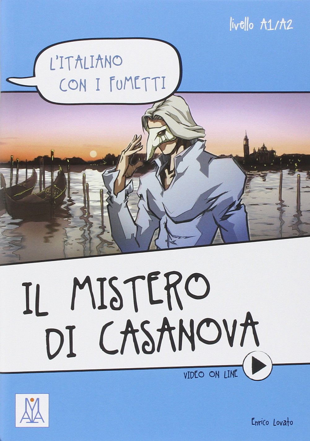 Il mistero di Casanova. Livello A1/A2 + video online : Enrico Lovato ...