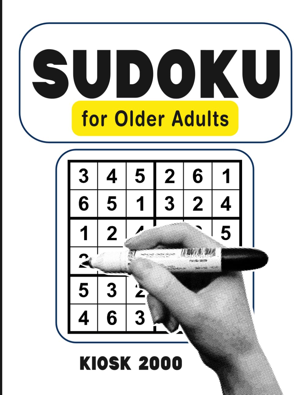 Sudoku for Older Adults: 120 Sudoku Puzzles with Solutions for Adults and Seniors to Sharpen the Mind and Enjoy (Sudoku Book Gift for Seniors)