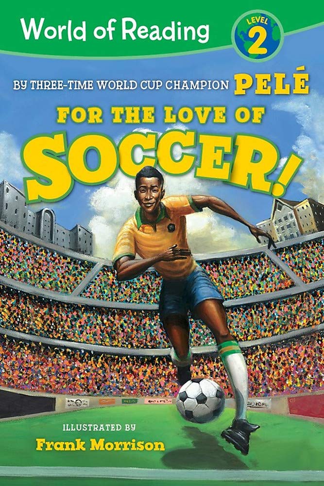 World of Reading For the Love of Soccer!: Level 2 (World of Reading, Level 2)