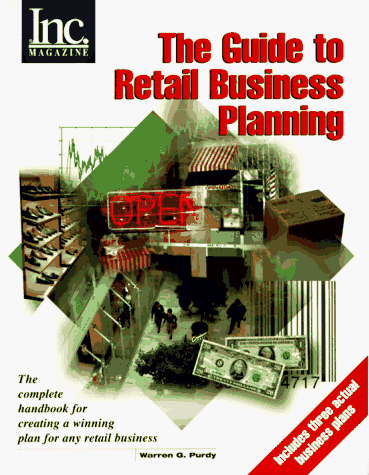 The Guide to Retail Business Planning: The Complete Handbook for