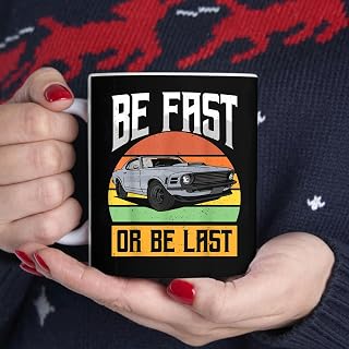 Be Fast Or Be Last Drag Race Car Enthusiast Racing for Men BlackMug, Tea Mug, Tea Cup, Coffee Cup