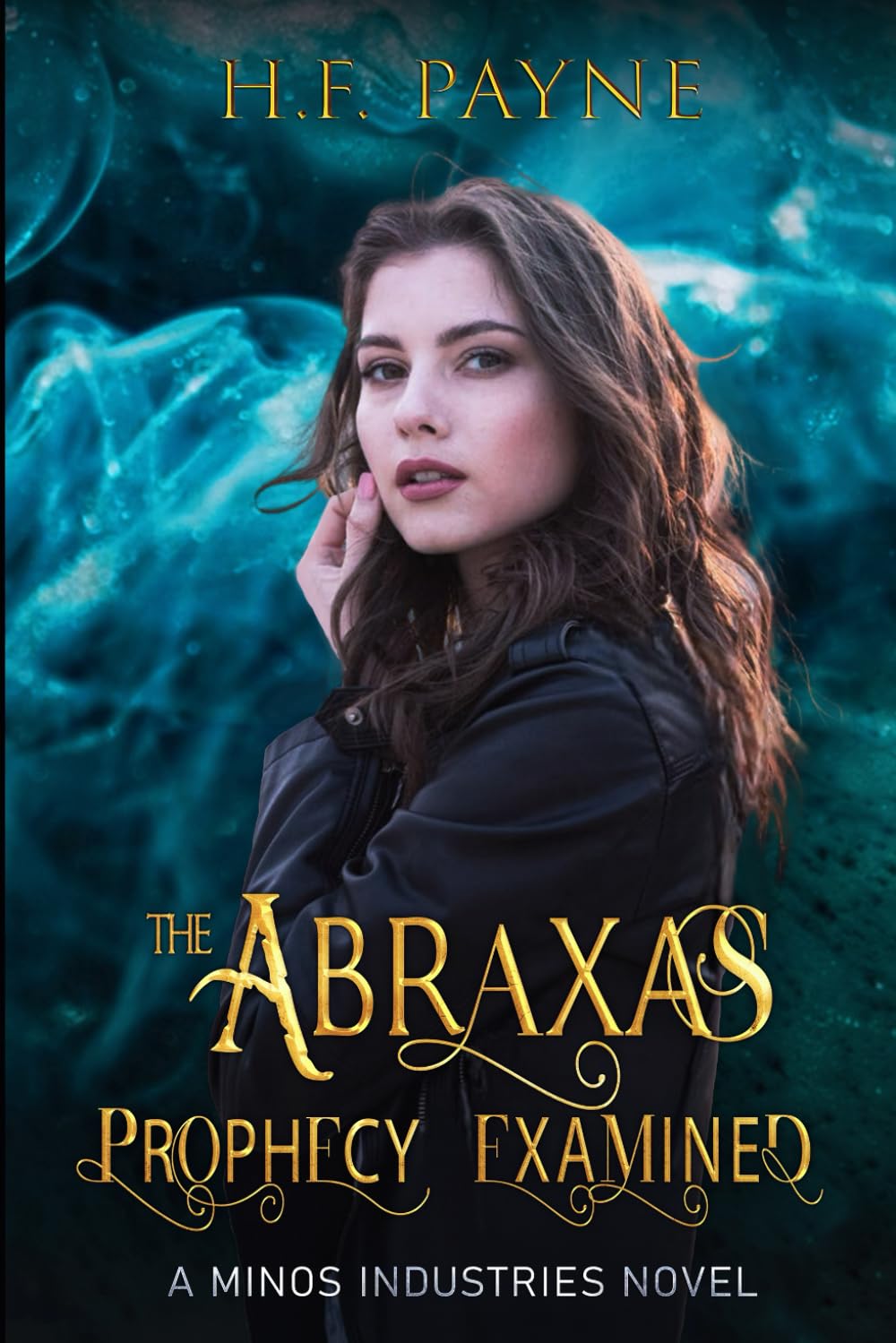 The Abraxas Prophecy Examined: 5 (A Minos Industries Novel)