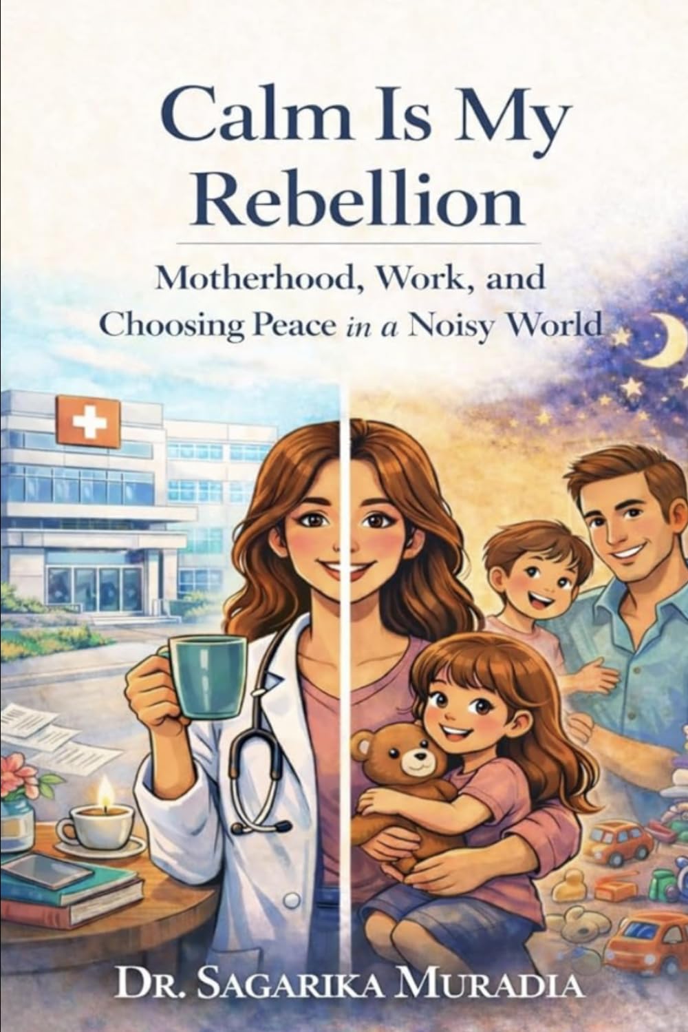 Calm Is My Rebellion: Motherhood,Work and Choosing Peace in Noisy World