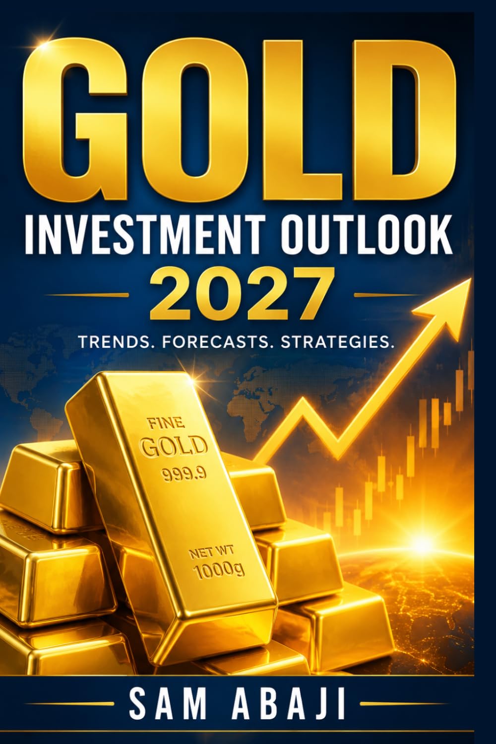Gold Investment in 2027: Expert Expectations, Global Trends, Risks, Opportunities and Strategic Insights