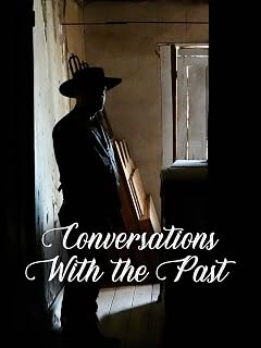 Conversations With the Past