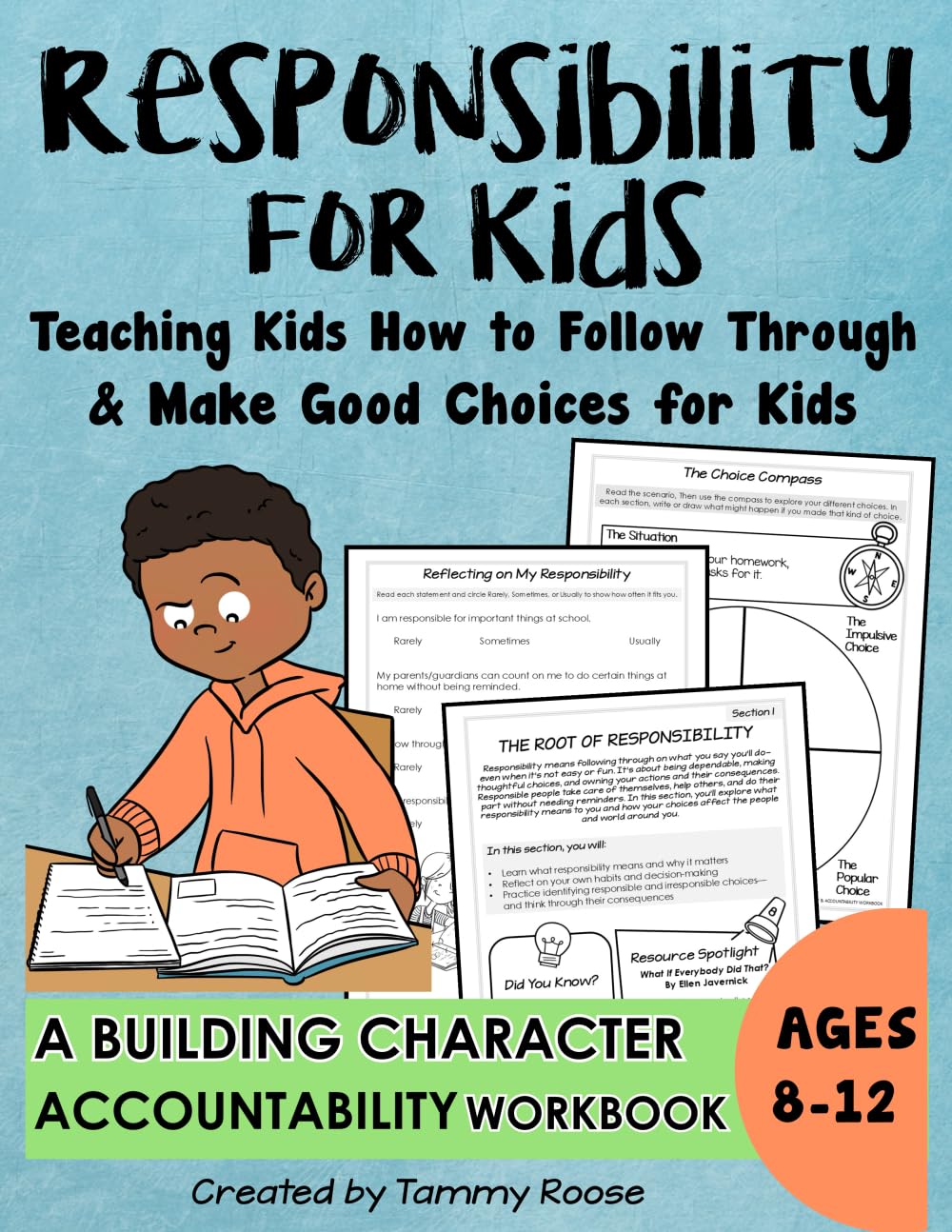 Responsibility for Kids: Teaching How to Follow Through and Make Good Choices for Kids A Building Character...