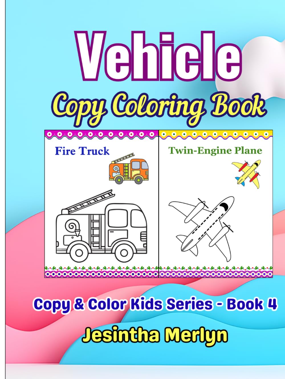 Vehicles Copy Coloring Book for Kids Ages 3–7: Road, Air & Water Transport | Learn to Copy and Color 69 Vehicles | Fun Educational Activity Book for ... Kids Series (Smart Starts for Small Hands))