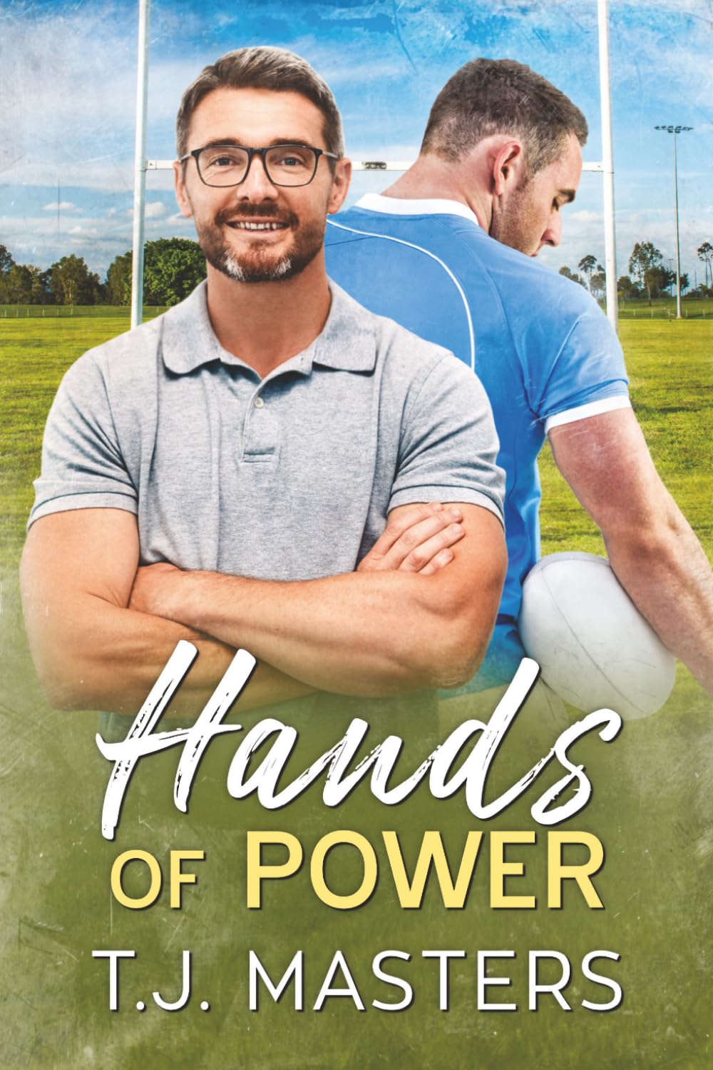 Hands of Power: An M/M Rugby, Chosen Family, BDSM Romance