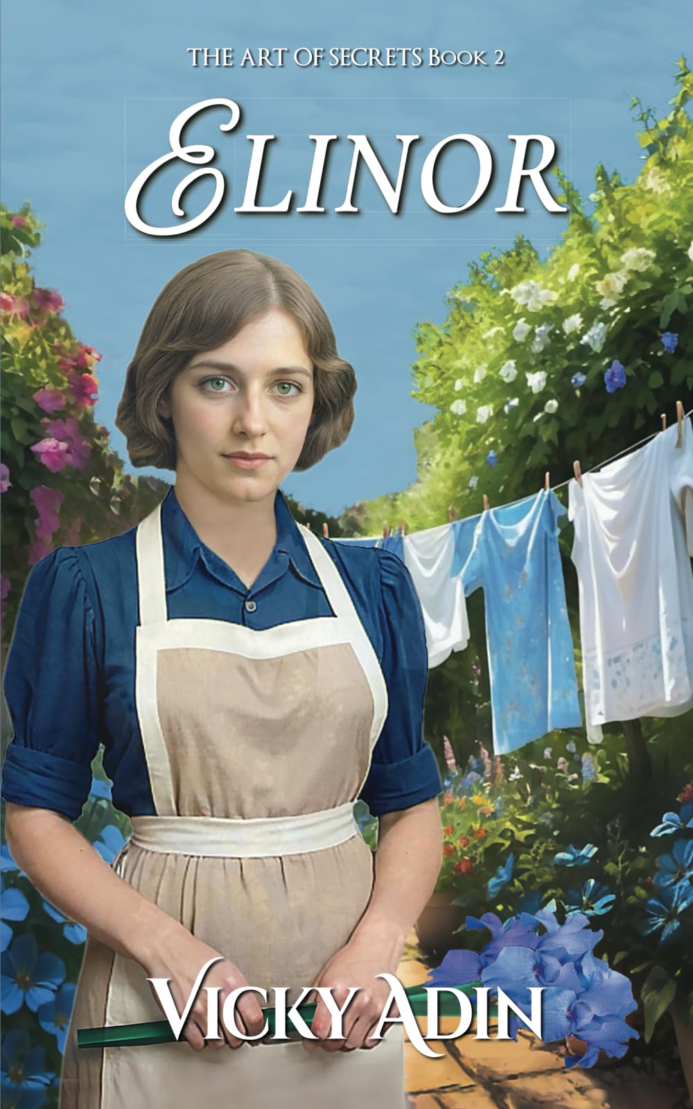 Elinor: A dual-timeline journey of discovery: 2 (The Art of Secrets: Dual-timeline family sagas about finding your roots)
