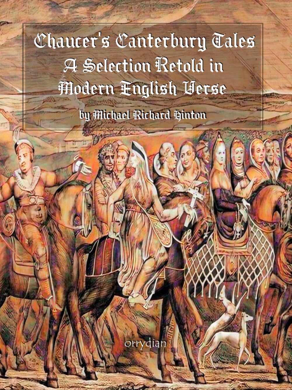 Chaucer’s Canterbury Tales: A Selection Retold in Modern English Verse
