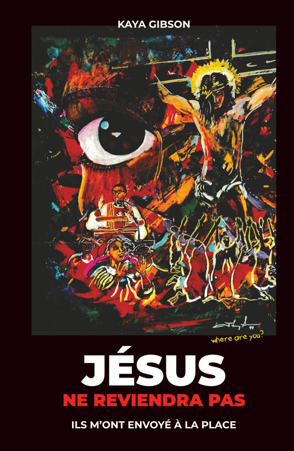 Jésus ne reviendra pas: Ils m'ont envoyé à la place