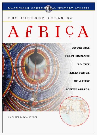 The History Atlas of Africa : From the First Humans to the Emergence of a New South Africa (History Atlas Series) Hardcover โ January 1, 1998