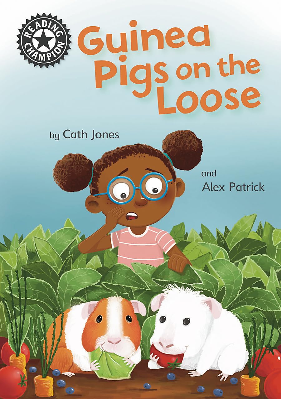 Guinea Pigs on the Loose: Independent Reading 11 (Reading Champion)