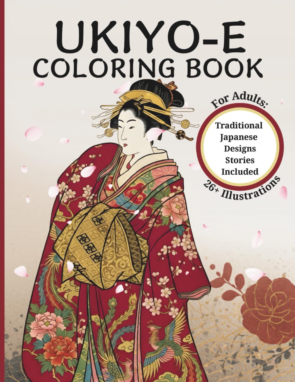 Ukiyo-e Coloring Book for Adults: Traditional Japanese Woodblock Print Designs for Relaxation and Mindfulness: With Cultural Stories and English Commentary
