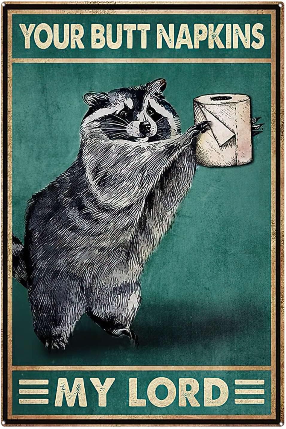 Acdoet Tin-12 Aluminum Sign Your Butt Napkins My Lord, Raccoon Signs, Toilet Decor, Bathroom Decor Aluminum Signs For Bathroom 12X16 Inch